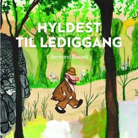 Kunnianosoitus joutilaisuudelle | Bertrand Russel | Kieli: Tanska