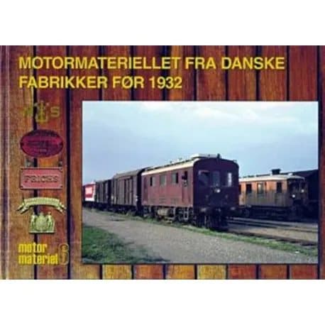 Motormateriellet fra danske fabrikker før 1932 | John Poulsen;Peter Christensen | Språk: Danska