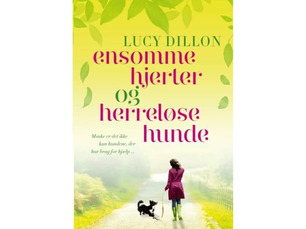 Ensomme hjerter og herreløse hunde | Lucy Dillon | Språk: Danska