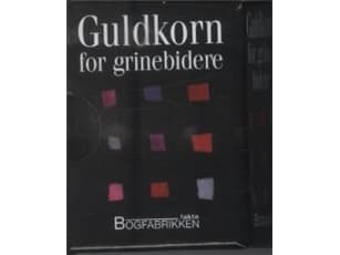 Guldkorn for grinebidere | Helen Exley | Språk: Danska