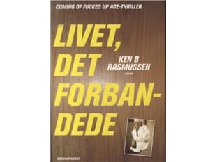 Livet - det forbandede | Ken B Rasmussen | Språk: Danska