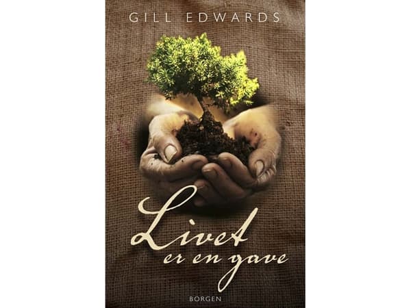 Livet er en gave | Gill Edwards | Kieli: Tanska