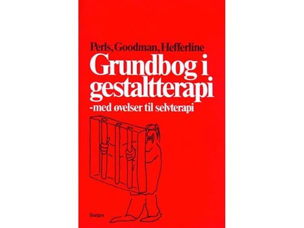 Grundbog i gestaltterapi | Frederick S. Perls;Paul Goodman;Ralph F. Hefferline | Kieli: Tanska