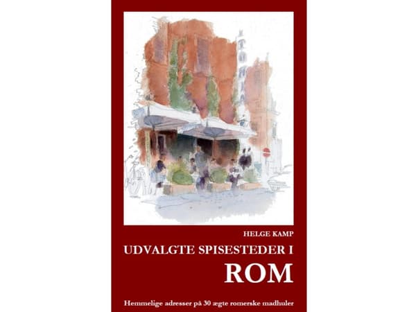 Udvalgte spisesteder i Rom | Helge Kamp | Kieli: Tanska