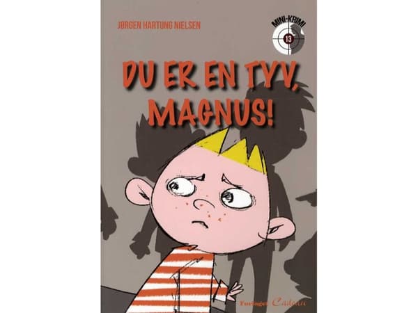Du är en tjuv, Magnus! | Jørgen Hartung Nielsen | Språk: Danska