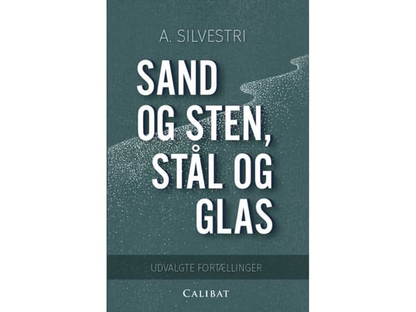 Sand og sten, stål og glas | A.Silvestri | Kieli: Tanska