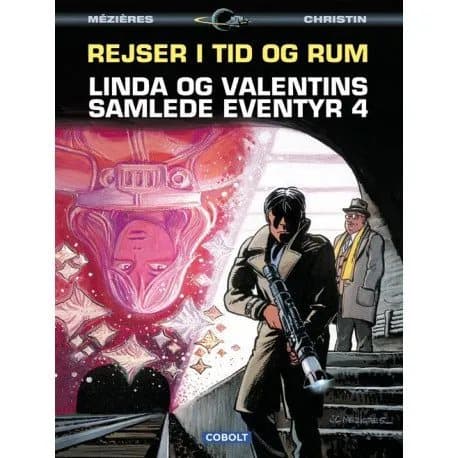 Lindan ja Valentinin kootut seikkailut 4: Matkat ajassa ja avaruudessa | Pierre Christin ja Jean-Claude Mézières | Kieli: Tanska