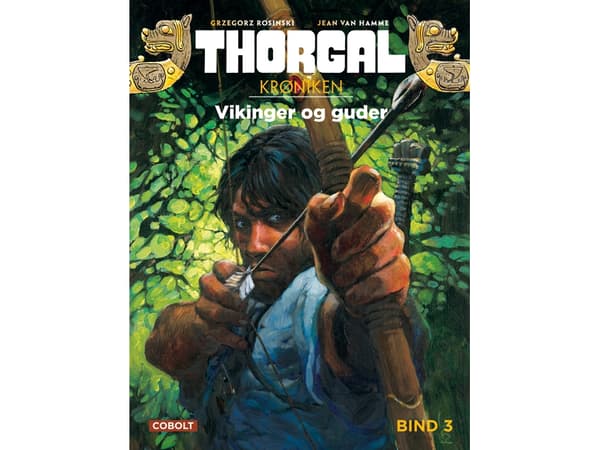 Thorgalkrøniken 3: Vikinger og guder | Jean Van Hamme | Kieli: Tanska