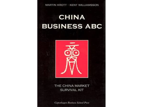 China business ABC | Martin Krott, Kent Williamsson | Kieli: Englanti