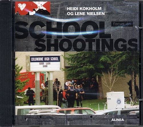 Focus On, School Shootings, Teacher's cd-audio | Lene Nielsen, Heidi Signe Kokholm | Kieli: Englanti