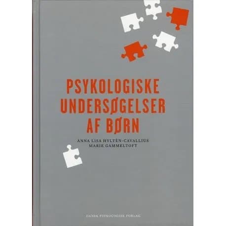 Lasten psykologiset tutkimukset | Anna Lisa Hyltén-Cavallius, Marie Gammeltoft | Kieli: Tanska