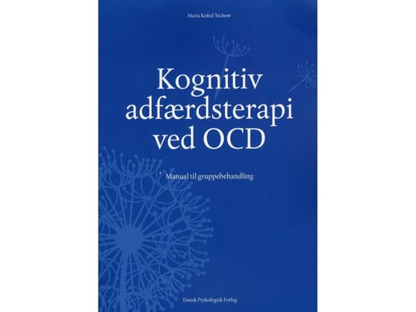 Kognitiivinen käyttäytymisterapia OCD:n hoidossa | Maria Techow | Kieli: Tanska