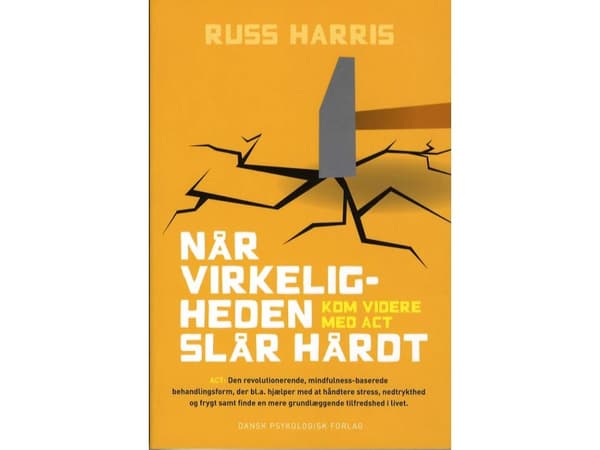 När verkligheten slår hårt | Russ Harris | Språk: Danska