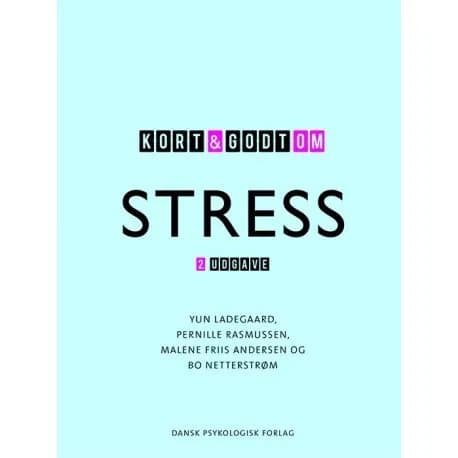 Kort &amp; godt om STRESS, 2. osa | Yun Ladegaard, Pernille Rasmussen, Malene Friis Andersen, Bo Netterstrøm | Kieli: Tanska