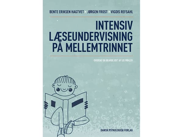 Intensiivinen lukemisen opetus yläasteella | Bente Eriksen Hagtvet, Jørgen Frost, Vigdis Refsahl | Kieli: Tanska