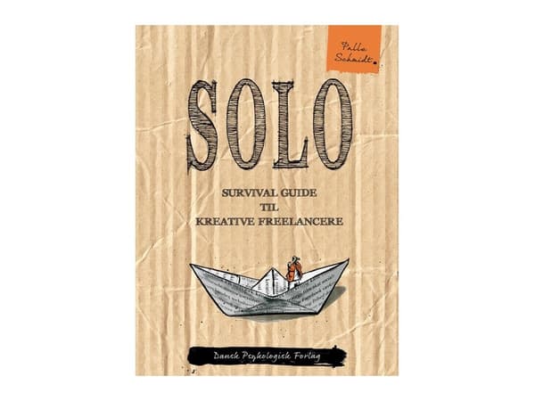 SOLO - Survival guide til kreative freelancere | Palle Schmidt | Kieli: Tanska