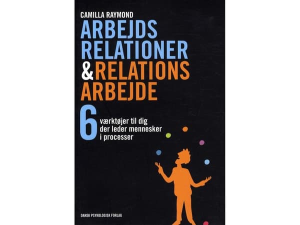 Working Relationships &amp; Relational Work | Camilla Raymond yhteistyössä Lone Spliidin kanssa | Kieli: Tanska