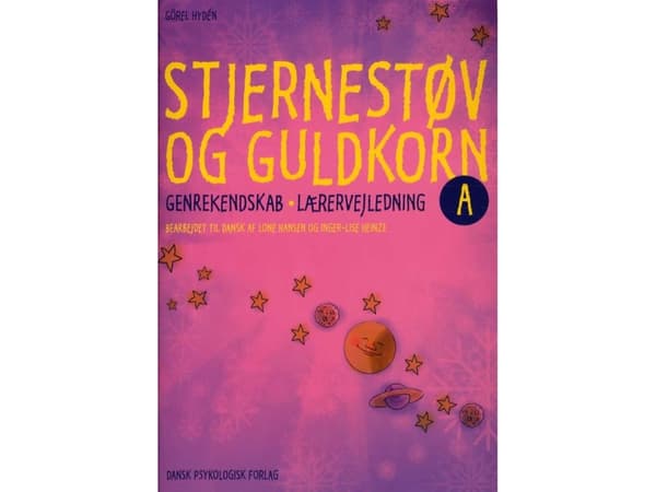 Tähtipölyä ja kultajyviä A - Opettajan opas | Görel Hydén | Kieli: Tanska