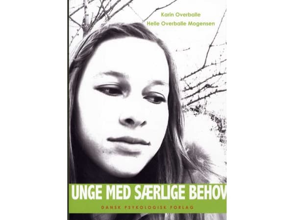Unge med særlige behov | Karin Overballe, Helle Overballe Mogensen | Kieli: Tanska