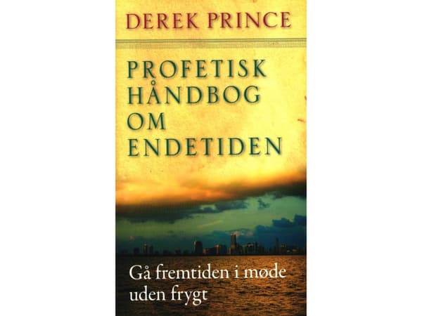 Profetisk Håndbog om Endetiden | Derek Prince | Kieli: Tanska