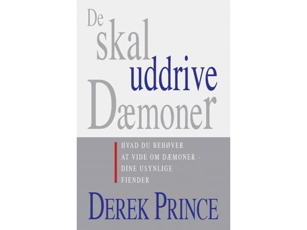 Heidän on karkotettava demonit | Derek Prince | Kieli: Tanska