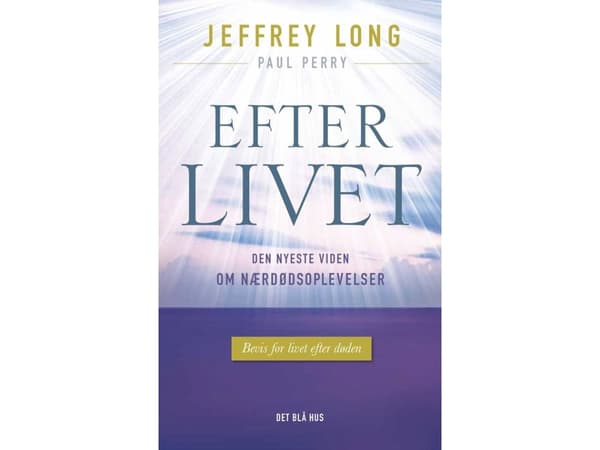 Efter livet | Jeffrey Long og Paul Perry | Kieli: Tanska