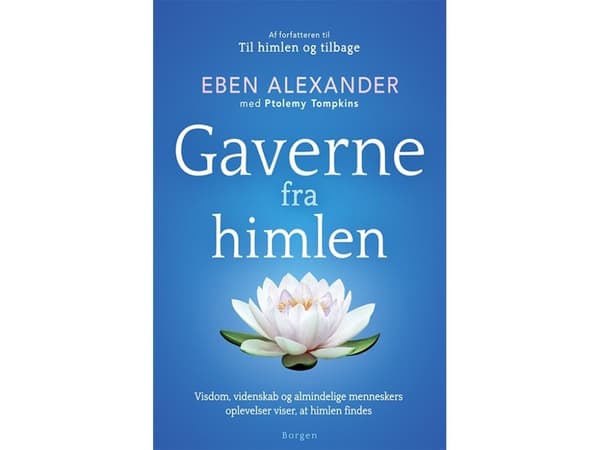 Lahjoja taivaasta | Eben Alexander | Kieli: Tanska