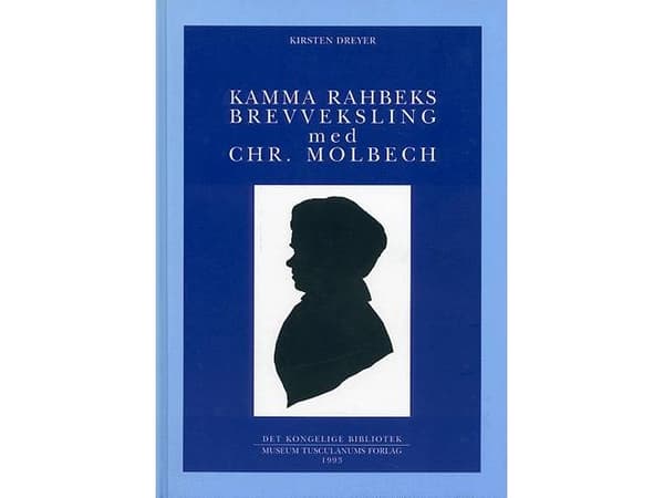 Kamma Rahbeks korrespondens med Chr. Molbech | Språk: Danska