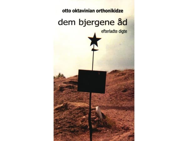 Dem bjergene åd | Otto Oktavinian Orthonikidze | Språk: Dansk