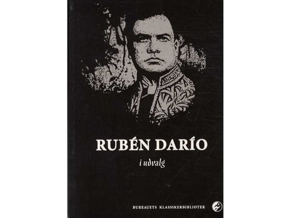 Rubén Darío i udvalg | Rubén darío | Kieli: Tanska