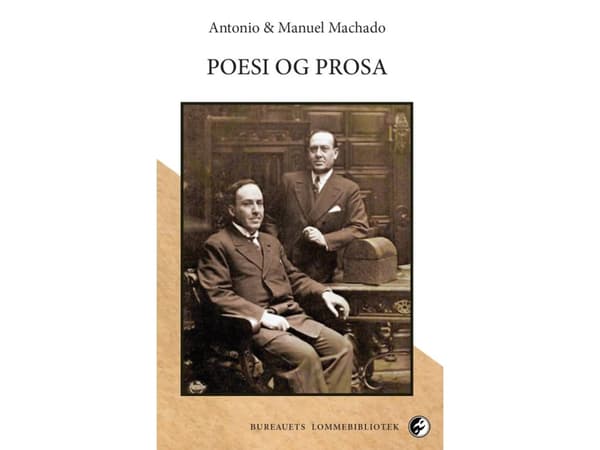 Poesi og prosa : Antonio &amp; Manuel Machado | Kieli: Tanska