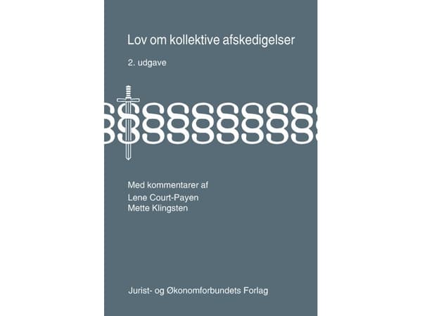 Laki joukkoirtisanomisista | Mette Klingsten, Lene Court-Payen | Kieli: Tanska