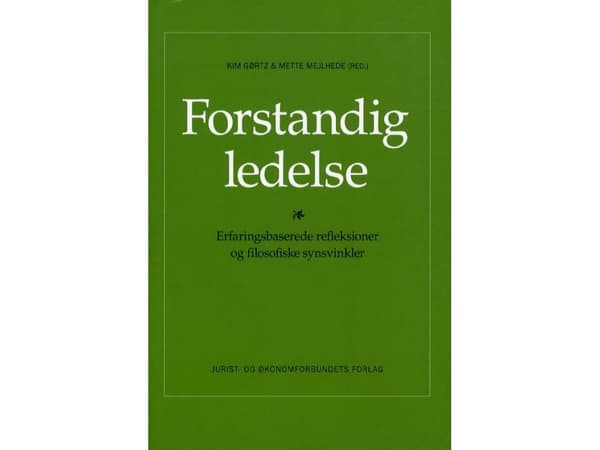 Forstandig ledelse | Kim Gørtz &amp; Mette Mejlhede (red.) | Kieli: Tanska