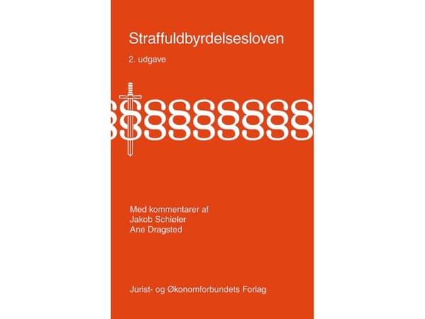Straffuldbyrdelsesloven med kommentarer | Ane Dragsted & Jakob Schiøler | Kieli: Tanska