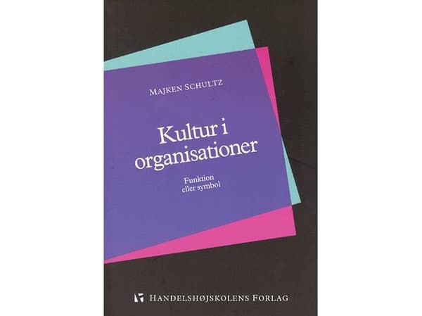 Kulttuuri organisaatioissa | Majken Schultz | Kieli: Tanska
