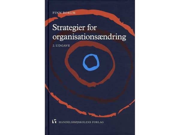 Strategier for organisationsændring | Finn Borum | Språk: Danska