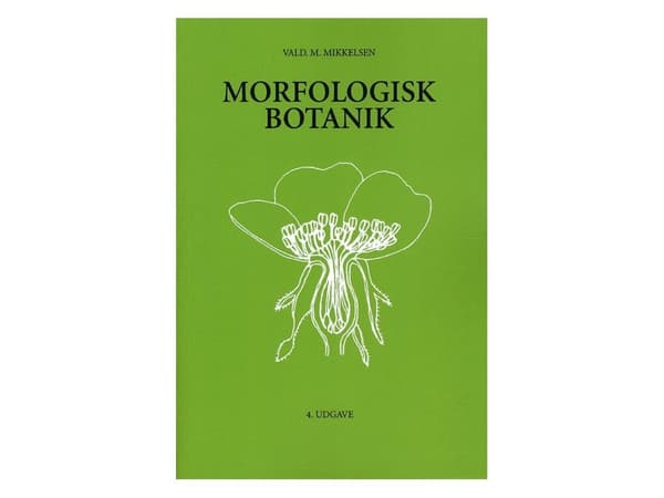 Morfologisk botanik | Vald M. Mikkelsen | Kieli: Tanska