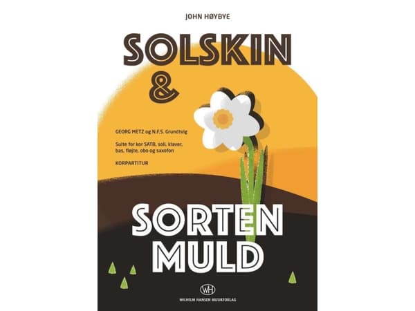 Solskin og Sorten Muld | John Høybye, Georg Metz, N.F.S. Grundtvig | Kieli: Tanska