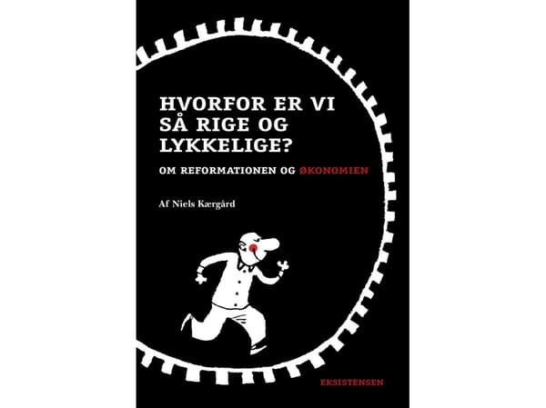 Hvorfor er vi så rige og lykkelige? | Niels Kærgård | Språk: Dansk