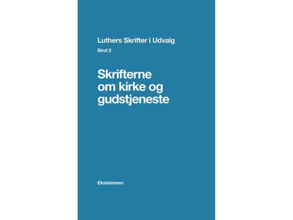 Luthers Skrifter i Udvalg. Bind 2 | Regin Prenter (red.) | Kieli: Tanska