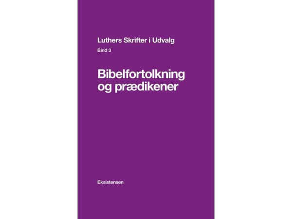 Luthers Skrifter i Udvalg. Bind 3 | E. Thestrup Pedersen (red.) | Kieli: Tanska