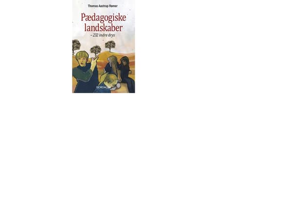 Pedagogiset maisemat | Thomas Aastrup Rømer | Kieli: Tanska