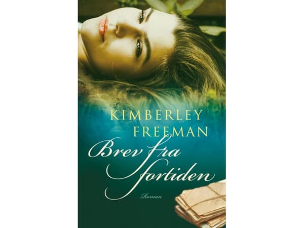 Brev fra fortiden | Kimberley Freeman | Kieli: Tanska