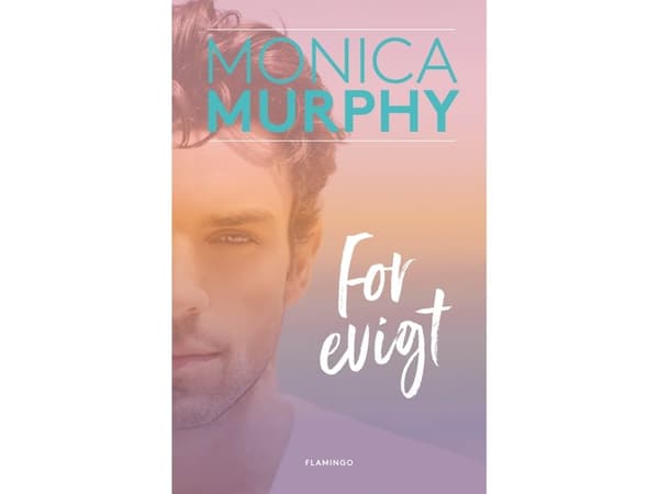 For evigt | Monica Murphy | Språk: Danska