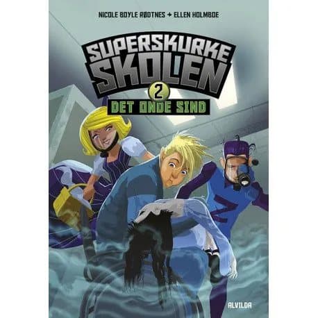 Superskurkeskolen 2: Det onde sind | Nicole Boyle Rødtnes ja Ellen Holmboe | Kieli: Tanska