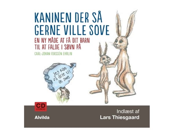 Jänis, joka halusi nukkua. Uusi tapa nukuttaa lapsi | Carl-Johan Forssén Ehrlin | Kieli: Tanska