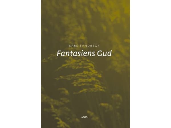 Fantasiens Gud | Lars Sandbeck | Kieli: Tanska