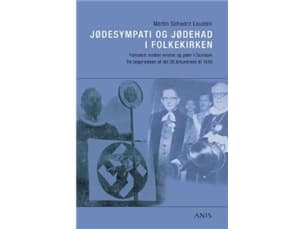 Jødesympati og jødehad i Folkekirken | Martin Schwarz Lausten | Kieli: Tanska