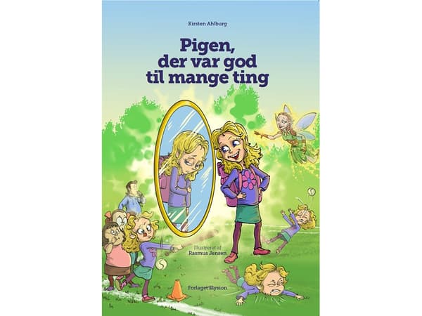 Tyttö, joka oli hyvä monessa | Kirsten Ahlburg | Kieli: Tanska