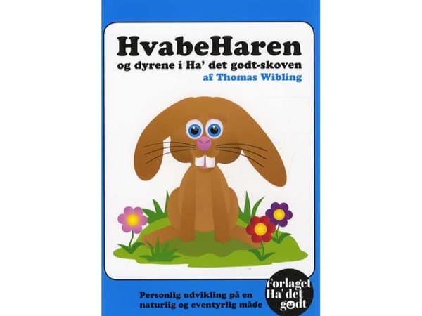 HvabeHaren ja Ha' det godt-skovenin eläimet | Thomas Wibling | Kieli: Tanska